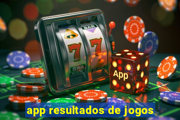 app resultados de jogos